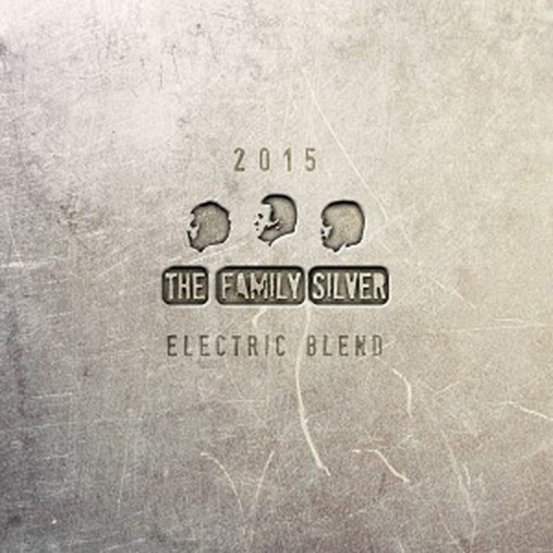 An Electric Blend – The Family Silver